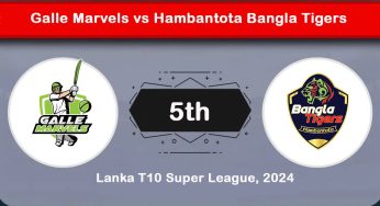 Galle Marvels vs Hambantota Bangla Tigers – 5th Match Preview & Prediction