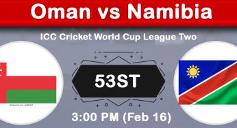 Oman vs Namibia, 53rd Match ICC Cricket World Cup League Two