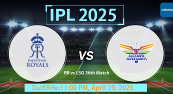 Rajasthan Royals vs Lucknow Super Giants 36th Match Preview & Prediction | IPL 2025