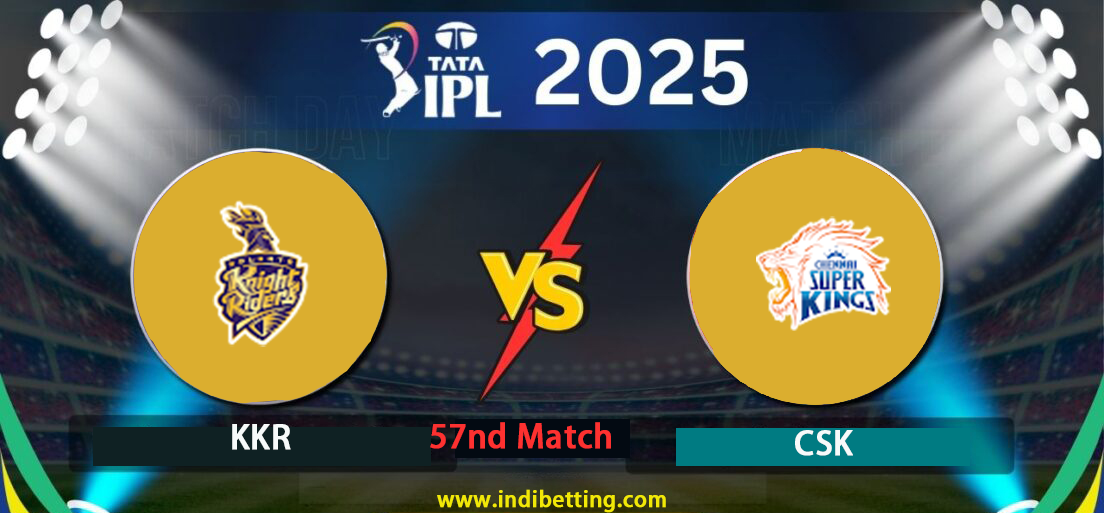 Kolkata Knight Riders vs Chennai Super Kings 57th Match Preview & Prediction | IPL 2025