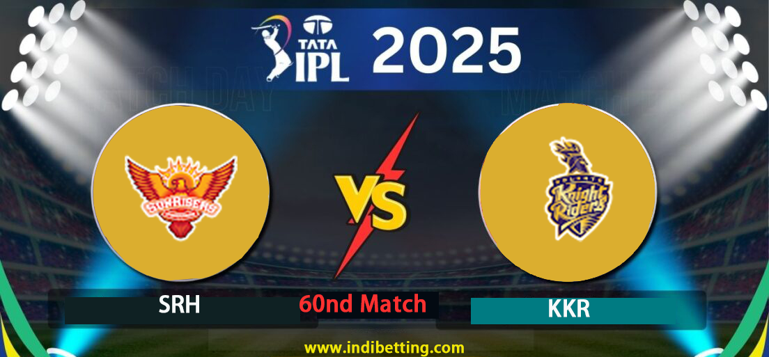 Sunrisers Hyderabad vs Kolkata Knight Riders, 60th Match Preview & Prediction | IPL 2025